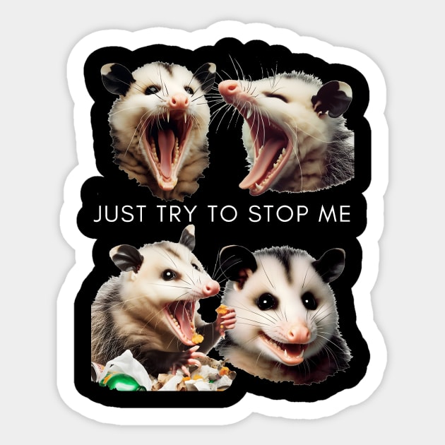 Just try to stop me Sticker by NightvisionDesign